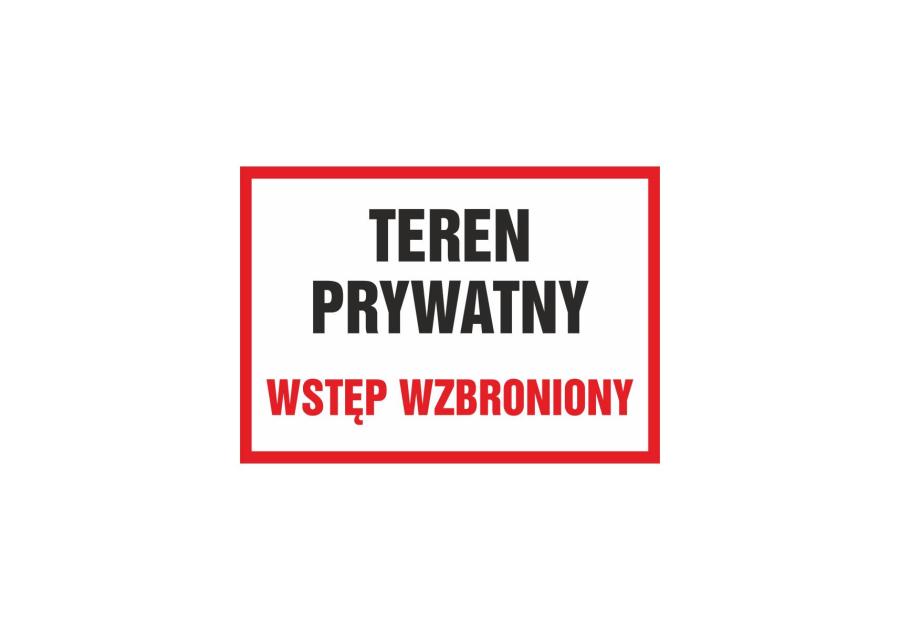 Zdjęcie: Oznaczenie "Teren prywatny wstęp wzbroniony" 29,7x42 cm METRO