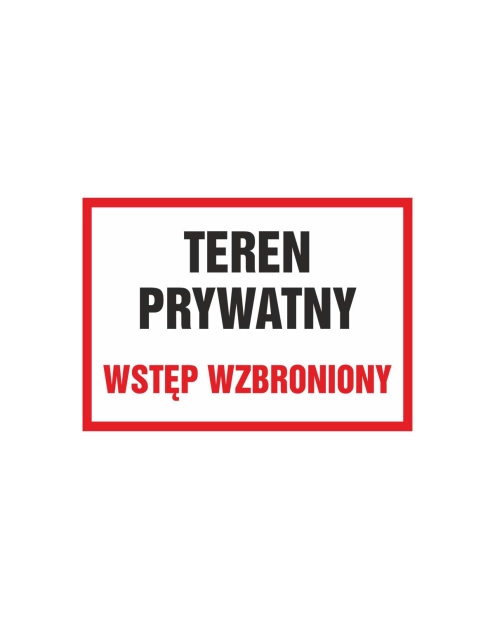 Zdjęcie: Oznaczenie "Teren prywatny wstęp wzbroniony" 29,7x42 cm METRO