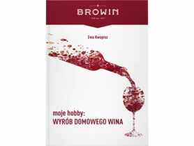 Moje hobby: wyrób domowego wina - książka BROWIN