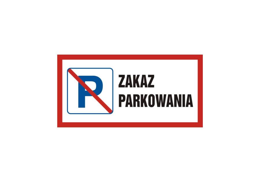Zdjęcie: Oznaczenie "Zakaz parkowania" 20x40 cm płyta METRO