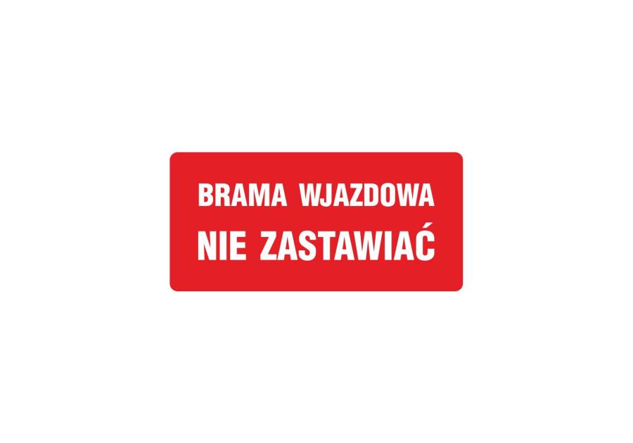 Zdjęcie: Oznaczenie "Brama wjazdowa nie zastawiać" 20x40 cm płyta METRO