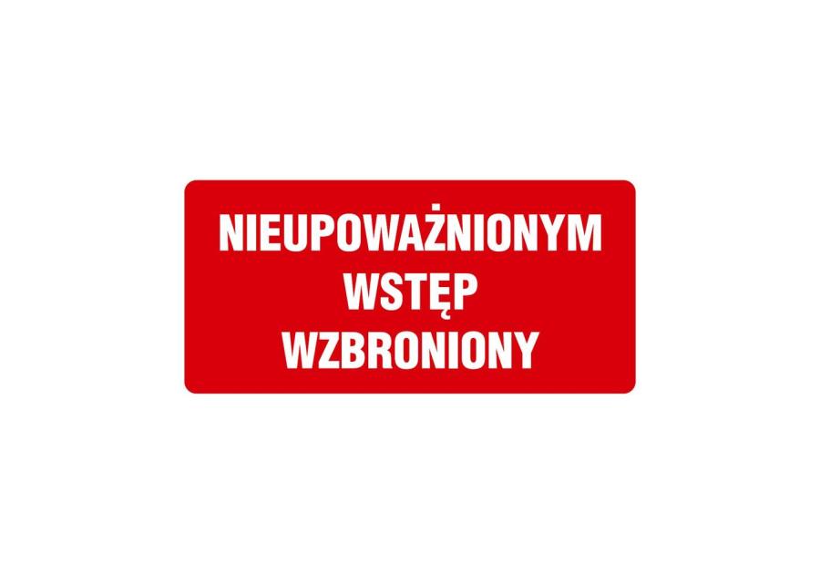 Zdjęcie: Oznaczenie "Nieupoważnionym wstęp wzbroniony" 12x24 cm METRO