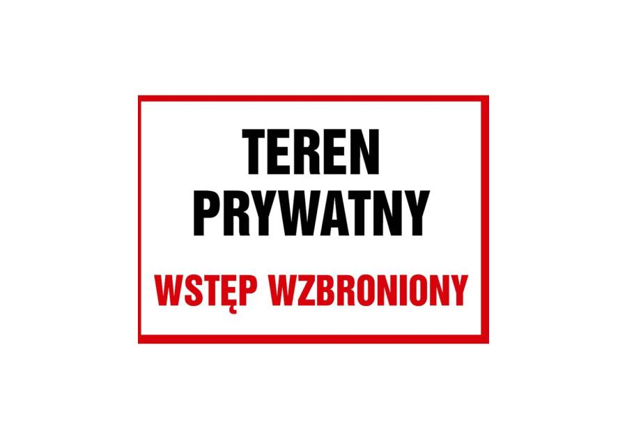 Zdjęcie: Oznaczenie "Teren prywatny wstęp wzbroniony" 25x35 cm płyta METRO