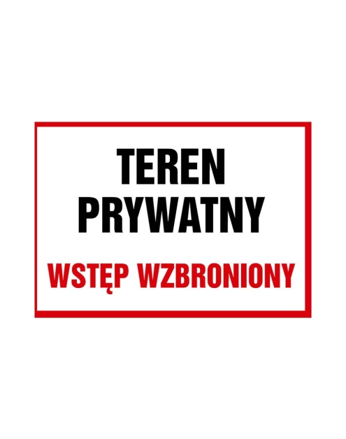 Zdjęcie: Oznaczenie "Teren prywatny wstęp wzbroniony" 25x35 cm płyta METRO
