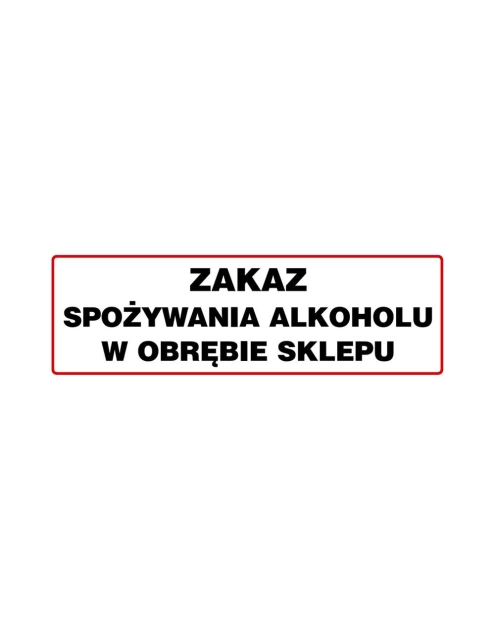 Zdjęcie: Oznaczenie "Zakaz spożywania alkoholu w obrębie sklepu" 10x30 cm METRO
