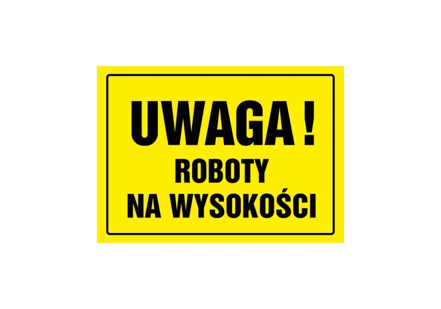 Zdjęcie: Oznaczenie "Uwaga! Roboty na wysokości" 24x33 cm METRO