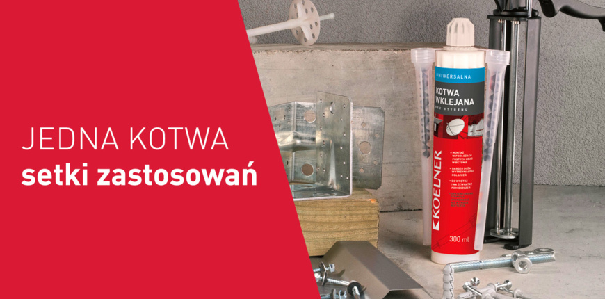 Uniwersalna kotwa chemiczna Koelner - kiedy zastępuje tradycyjne kotwy mechaniczne?