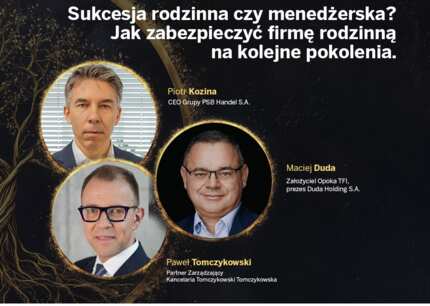 Debata „Wprost”: Sukcesja rodzinna czy menedżerska? Głos Grupy PSB w dyskusji o przyszłości firm rodzinnych